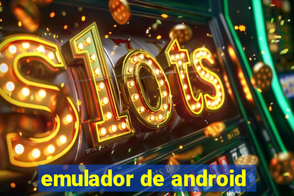 emulador de android